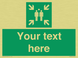 Custom sign safe condition evacuation assembly point